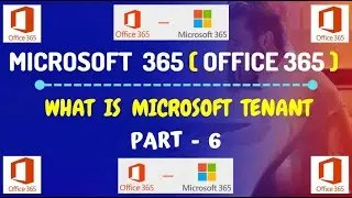 Part-6: What is Microsoft Tenant
