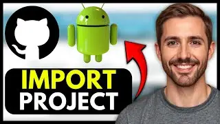 How To IMPORT a GitHub PROJECT into Android Studio (EASY) 2026