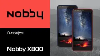 Обзор на смартфон Nobby X800