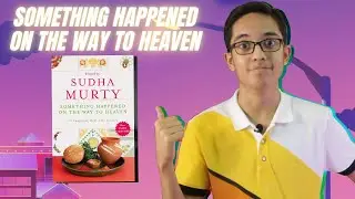 Sudha Murthy - Something Happened on the Way to Heaven.