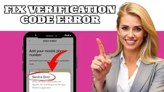 Fix: There Was a Problem Sending a Verification Code (2025)