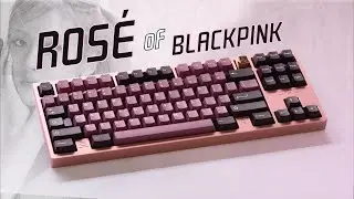 ROSÉ of Blackpink Themed Mechanical Keyboard  [KPOP Mech EP05]