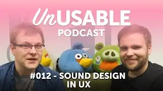Unusable Podcast 012 - Sound Design in UX