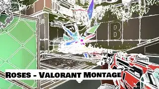 Roses 🌹 (Valorant Montage)