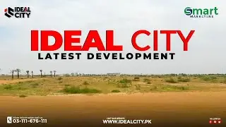 Ideal City Latest Development Updates | Karachi | Smart Marketers | Housing Project
