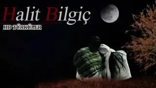 Halit Bilgiç: Sevdanı Ört Üstüme (2021yeni şarkı) #HalitBilgiç #SevdanıÖrtÜstüme #Türküler