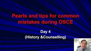 Pearls and tips for common mistakes during OSCE Day 4