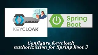 Part 10.1 - Configure Keycloak for Spring Boot 3 authentication