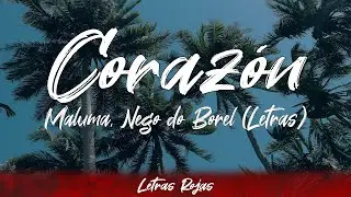 Maluma, Nego do Borel - Corazón (Lyrics/Letra) | Wing Lyrics