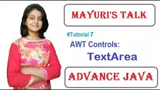 AWT Controls Tutorial. TextArea Methods and Constructors. Mayuri's Talk. Mayuri Mali.