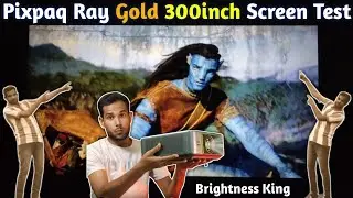 Pixpaq Ray Gold Projector 300Inch Screen Test Unbelievable Result😱