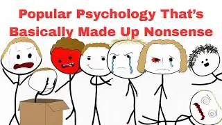 Popular Psychology That's Basically Made Up Nonsense