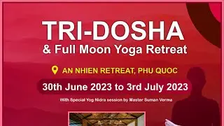 International Yoga Retreat Vietnam 🇻🇳 30 June to 3rd July 2023