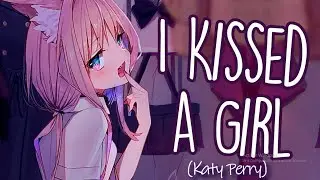 「Nightcore」→ I Kissed A Girl (Katy Perry) Lyrics