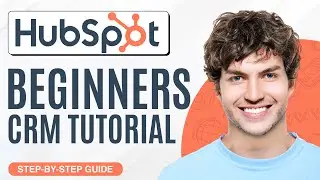 How to Use HubSpot CRM (2024) | HubSpot Tutorial for Beginners