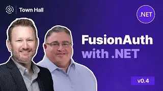 FusionAuth with .Net - TownHall v0.4