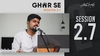 Ghar Se Session 2.7 | Mere Jeevan ka Maqsad | Saare Srishti Ke Maalik