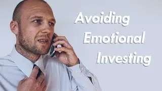 How to Avoid Emotional Stock Market Investments