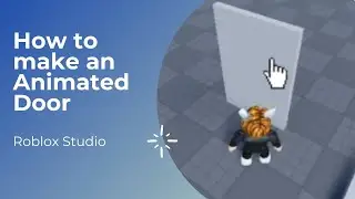 How to make an Animated Door | Roblox Studio | Tutorial