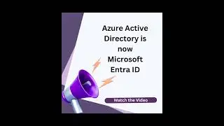 Azure Active Directory is now Microsoft Entra ID - Name Changed by Microsoft Azure