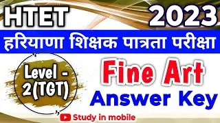 HTET Fine Art 2023 Leval 2(TGT) Answer Key,  htet 2023 question paper solve 