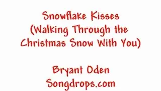 Cute Romantic Christmas song: Snowflake Kisses
