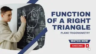 Function of a Right Triangle| Plane Trigonometry