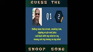 Guess the  Snoop Song by lyrics