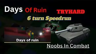 Days Of Ruin Tryhard 6 Turn Victory | Noobs in Combat VaniTS