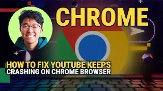 How To Fix YouTube Crashing On Chrome: Quick Fix!