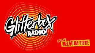 Glitterbox Radio Show 388 Hosted by Melvo Baptiste 18.09.24