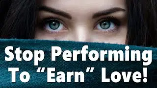 How To Stop Performing, People Pleasing & Trying To Prove Yourself To 