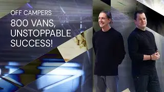 Rapid Growth: How Off Campers Scaled to 800 Vans in Four Years