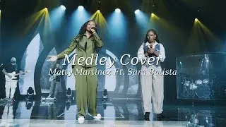 El Poder De Tu Amor/Me Viene A Buscar/El Gran Yo Soy | Medley-Cover  Matty Martínez FT. Sara Batista