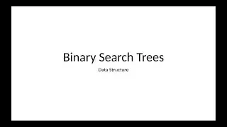 Data Structures: Binary Search Trees