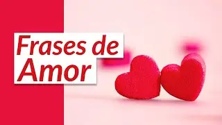 Frases de Amor 💖
