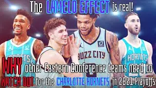 WHY Eastern Conference teams CAN'T SLEEP ON LaMelo Ball and the Hornets in the 2021 NBA Playoffs
