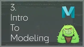3  Intro to Maya Modeling
