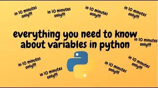 everything you have to know about variables in python I programming kids