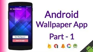 How To Make Android Wallpaper App (AdMob ads, Categories, Material Design, Save Image, etc) - Part 1