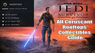 Star Wars Jedi Survivor Coruscant Rooftops Collectibles Guide