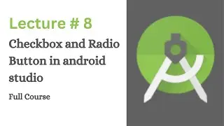 Radio Button and CheckBox in Android Studio | Lecture # 8 | Coding With Nida