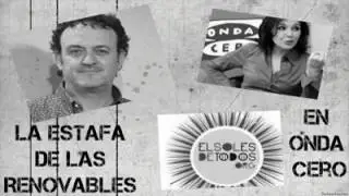 Estafa de Estado a Fotovoltaica Cesar Vea Entrevista Onda Cero.