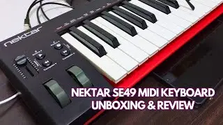 Nektar SE49 Midi Controller Keyboard Unboxing & Review 