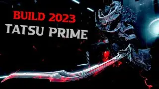 Tatsu Prime Build 2023 | Warframe Builds | 