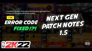 NBA 2K22 ERROR CODE FIXED, HITCHING, AND MORE NBA 2K22 NEXT GEN PATCH 1.5