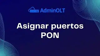 Asignar puertos PON ‐ Adminolt.com