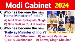 Modi Cabinet 2024 || Ministers of India 2024 || Current Affairs || Let's Know Everything