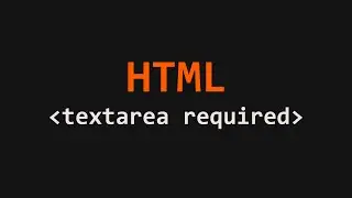 Textarea Required Attribute HTML Example