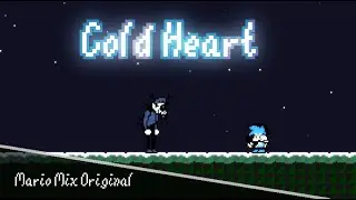 Cold Heart - (Mario Mix Original)